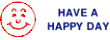 "HAVE A HAPPY DAY" (RED/BLUE) pre-inked Xstamper stock stamps with a 1/2" x 1-5/8" impression size. Free same-day shipping! No sales tax!